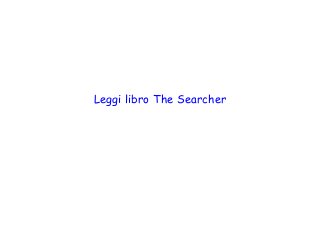  
 
 
Leggi libro The Searcher
 