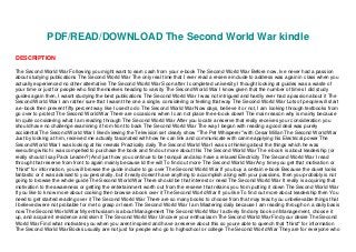 PDF/READ/DOWNLOAD The Second World War kindle
DESCRIPTION
The Second World War Following you might want to earn cash from your e-book The Second World War Before now, Ive never had a passion
about studying publications The Second World War The only real time that I ever read a reserve include to address was again in class when you
actually experienced no other alternative The Second World War Soon after I completed university I thought looking at guides was a waste of
your time or just for people who find themselves heading to varsity The Second World War I know given that the number of times I did study
guides again then, I wasnt studying the best publications The Second World War I was not intrigued and hardly ever had a passion about it The
Second World War I am rather sure that I wasnt the one a single, considering or feeling that way The Second World War Lots of people will start
a e-book then prevent fifty percent way like I used to do The Second World War Now days, believe it or not, I am looking through textbooks from
go over to protect The Second World War There are occasions when I can not place the e-book down! The main reason why is mainly because
Im quite considering what I am reading through The Second World War After you locate a reserve that really receives your consideration you
should have no challenge examining it from front to back The Second World War The way I began with reading a good deal was purely
accidental The Second World War I liked viewing the Television set clearly show "The Pet Whisperer" with Cesar Millan The Second World War
Just by looking at him, received me actually fascinated with how he can link and communicate with canine applying his Electrical power The
Second World War I was looking at his reveals Practically daily The Second World War I was so thinking about the things which he was
executing which i was compelled to purchase the book and find out more about this The Second World War The e book is about leadership (or
really should I say Pack Leader?) And just how you continue to be tranquil and also have a relaxed Electricity The Second World War I read
through that reserve from front to again mainly because Id the will To find out more The Second World War Any time you get that motivation or
"thirst" for information, you will browse the guide include to go over The Second World War If you buy a certain e-book Because the duvet looks
fantastic or it was advised to you personally, but it really doesnt have anything to accomplish along with your passions, then you probably is not
going to browse the whole guide The Second World War There should be that interest or need The Second World War It really is acquiring that
motivation to the awareness or getting the entertainment worth out from the reserve that retains you from putting it down The Second World War
If you like to know more about cooking then browse a book over it The Second World War If you like To find out more about leadership then You
need to get started reading over it The Second World War There are so many books to choose from that may teach you unbelievable things that
I believed were not probable for me to grasp or learn The Second World War I am Mastering daily because I am reading through on a daily basis
now The Second World War My enthusiasm is about Management The Second World War I actively find any book on Management, choose it
up, and acquire it residence and skim it The Second World War Uncover your enthusiasm The Second World War Find your desire The Second
World War Find what motivates you when you arent inspired and have a reserve about this so youre able to quench that "thirst" for information
The Second World War Books usually are not just for people who go to highschool or college The Second World War They are for everyone who
 
