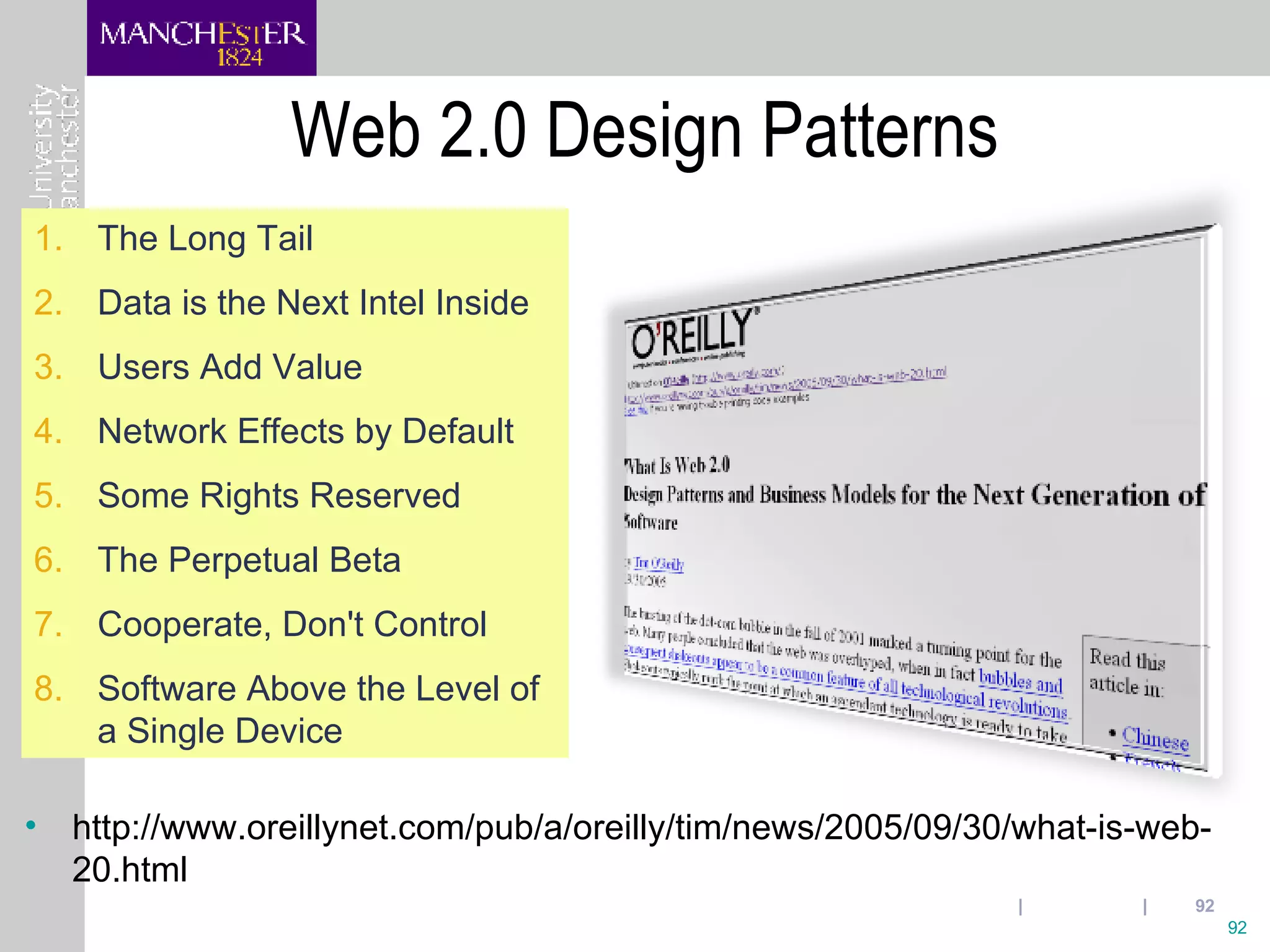 Web 2.0 Design Patterns http://www.oreillynet.com/pub/a/oreilly/tim/news/2005/09/30/what-is-web-20.html 26/2/2007  |  myExperiment  |  Slide  The Long Tail Data is the Next Intel Inside Users Add Value Network Effects by Default Some Rights Reserved The Perpetual Beta Cooperate, Don't Control Software Above the Level of a Single Device 