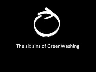 The six sins of GreenWashing 