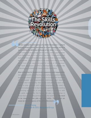 2 | The Skills Revolution
TheSkills
Revolution
TheSkills
Revolution
We are seeing the emergence of a Skills Revolution — w...