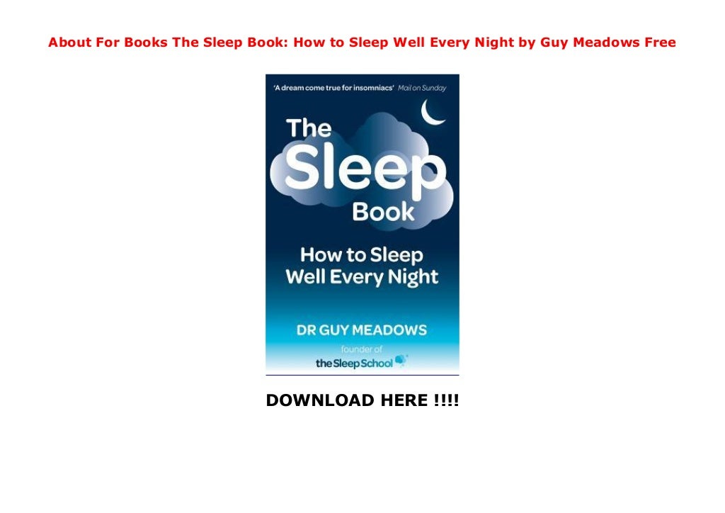 About For Books The Sleep Book How to Sleep Well Every Night by Guy…