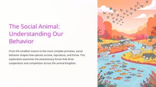 The-Social-Animal-Understanding-Our-Behavior.pptx