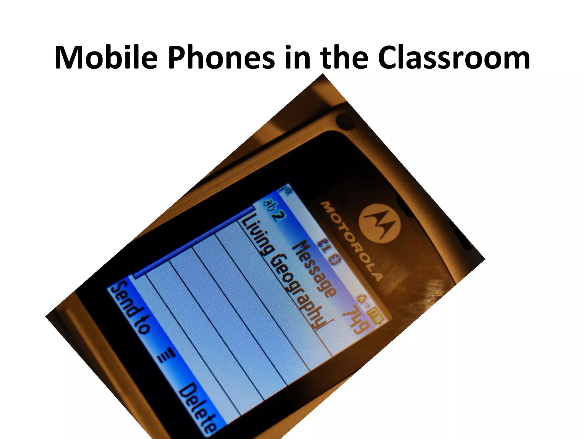 Mobile Phones in the Classroom 