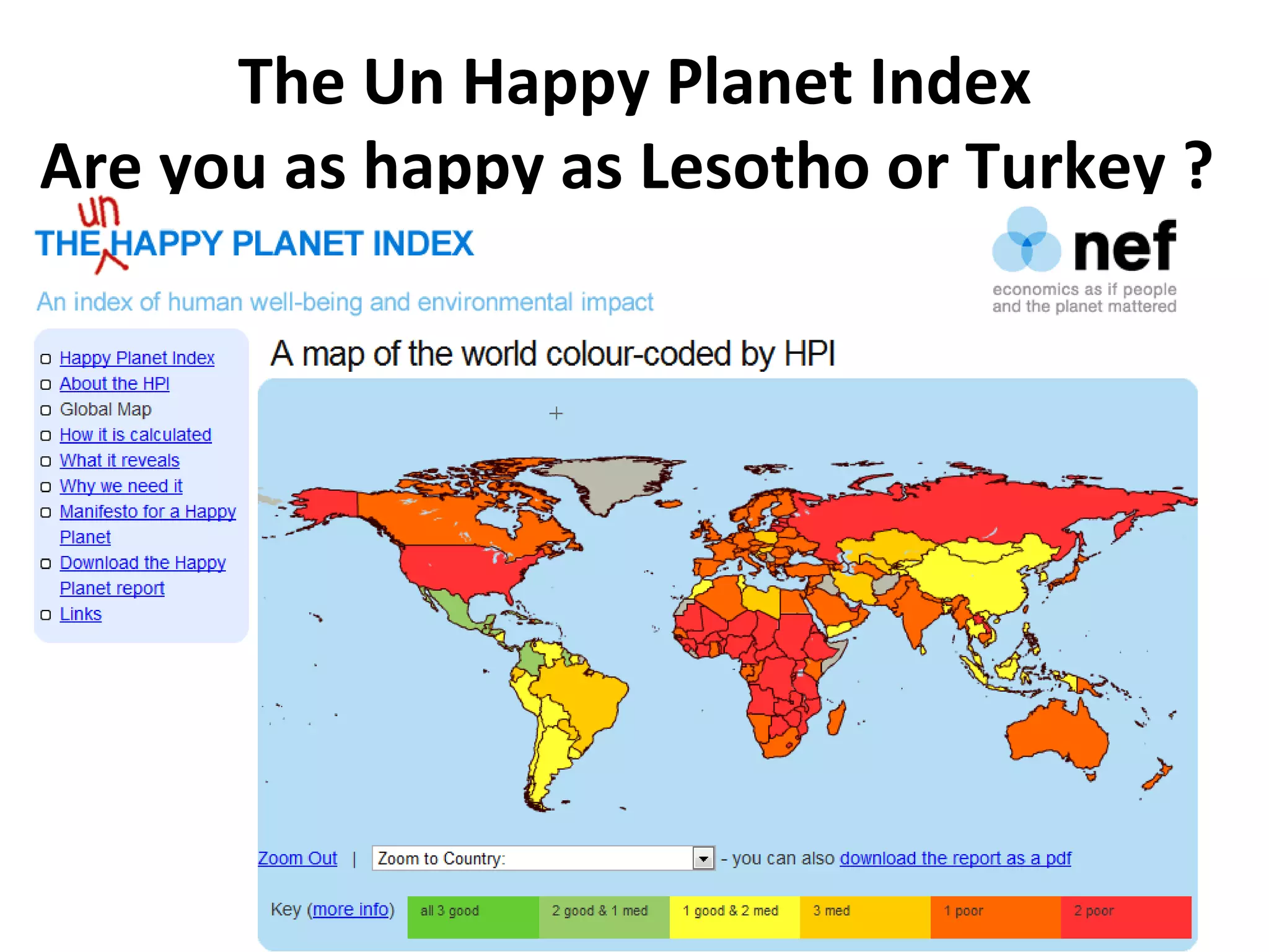 The Un Happy Planet Index Are you as happy as Lesotho or Turkey ?  