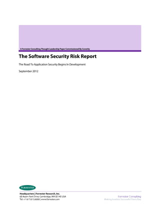 A Forrester Consulting Thought Leadership Paper Commissioned By Coverity


The Software Security Risk Report
The Road To Application Security Begins In Development

September 2012
 