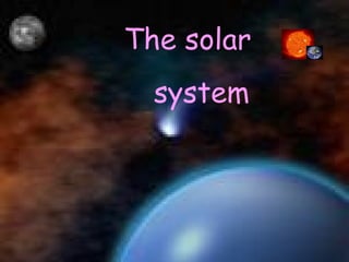 The solar  system 