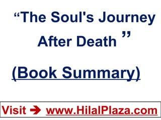 “ The Soul's Journey After Death  ” (Book Summary) 