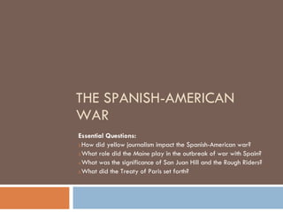THE SPANISH-AMERICAN WAR ,[object Object],[object Object],[object Object],[object Object],[object Object]