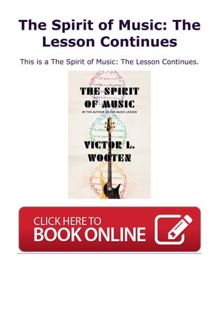 The Spirit of Music: The
Lesson Continues
This is a The Spirit of Music: The Lesson Continues.
 