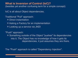 The Spring Framework: A brief introduction to Inversion of Control ...
