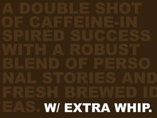 The Starbucks Experience