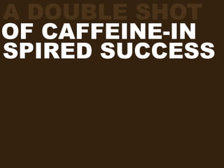 The Starbucks Experience