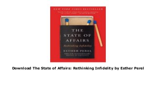 Download The State of Affairs: Rethinking Infidelity by Esther Perel