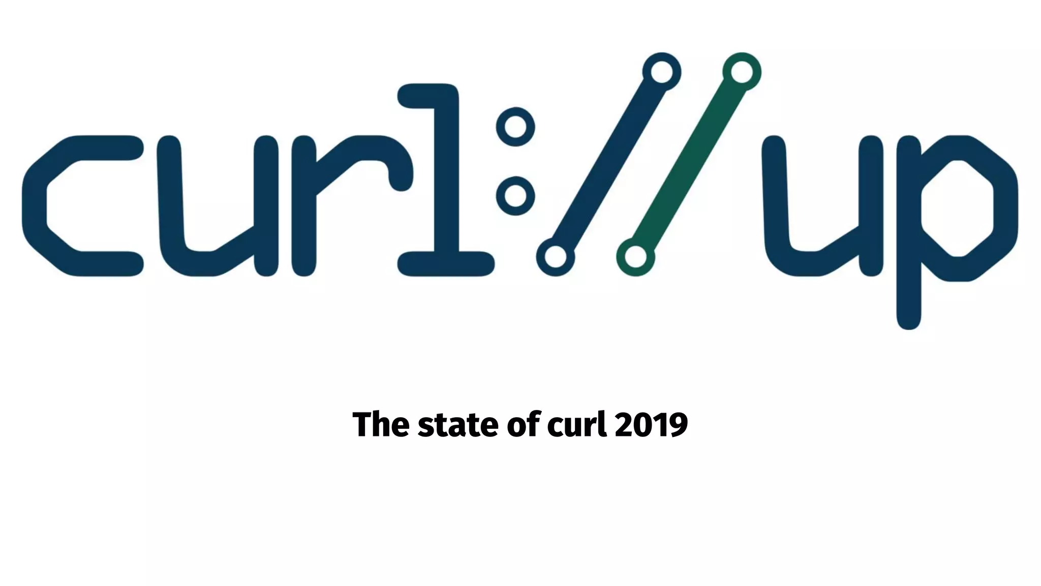 The state of curl 2019
 