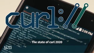 The state of curl 2020The state of curl 2020
 