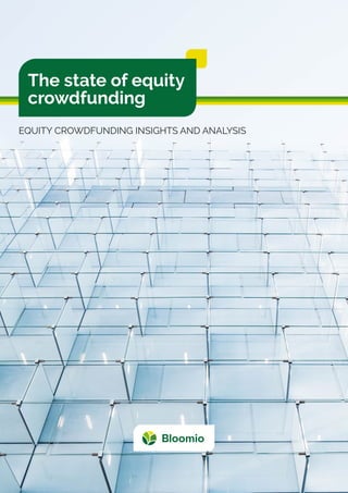 The state of equity
crowdfunding
EQUITY CROWDFUNDING INSIGHTS AND ANALYSIS
 