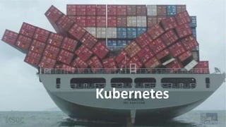 Kubernetes
 