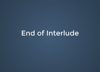 End of InterludeEnd of Interlude
 