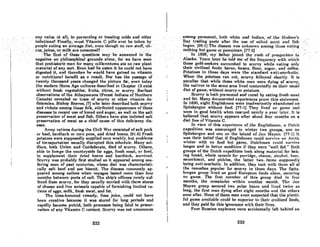 "nnyvalue-.o~}lnt:i_,,-preve,,-Ungor treating~'dJlan~othcr
-infec;tions?FinaUy,musfVitamin CpHlilevei-be take-nby
:peoplef!oUngan a"'Ve~age_diet,eventhough
rio -iawstuff,cit~
;:rus,juice9~-9l'ninkarecon$Urned?- --__-
••-------._-.---- _
_ .__.__••_ _ _ _- -_. __.-_-
- _ -~The:firsf of- these"-questions may-be answered in the - _
-"-- negativeon-"phiiOsophical'_
grounds alone,forwehflve _
Been- --
thatprehist.Oric·Dian for many triilleimiumsate no raw plant
material of any sort. Even had he eaten it he could not have
digested it, and therefore he would have gained -no vitamin
or nutritional benefit as a result. Nor has the passage of
twenty thousand years changed the picture for, even today
the modem Stone Age cultures described in Chapter 12 exist
without fresh vegetables, fruits, citrus, or scurvy. Earliest
observations of the Athapascans (Forest Indians of Northern
Canada) revealed no trace of scurvy or other vitamin de-
ficiencies. Bishop Reeves, (7J who later described both scurvy
nnd rickel.8 nmong these folk, attributed appearance of theRo
diseases to recent use of bread and sugar, as well as the salt
preservation of meat and fish. Others have also indicted salt
preservation of meat 88 a chief cause of this deficiency dis-
ease.
Army rations during the Civil War consisted of salt pork
or beef, hardtack or corn pone, and dried beans. (91-6) Fresh
potatoes were supposedly supplied once weekly, but problems
of transportation usually disrupted this schedule. Many sol-
diers, both Union Rnd Confederate, died of scuny. Others,
able to forage the countryside for eggs, fresh meat, or fowl,
to supplement their dried beans and hardtack, survived.
Scurvy was probably first studied as it appeared among sea-
faring men of past centuries, whose diet was characteristi-
cally salt beef and sea biscuit. The disease commonly ap-
peared among sailors when voyages lasted more than four
months between ports of call. The ship's officers rarely suf-
fered from scurvy, for they usually carried with thcm storc8
of cheese and live animals capable of furnishing limited ra-
tions of eggs, milk, fresh meat, and fat.
The time-honored remedy, lime juice, could not have
becn curative beeouAC it was slorcd for 10nK pcriodR and
rapidly became putrid, both processes being fatal to preser-
vation of any Vitamin C content. Scurvy was not uncommon
222
I
I
I
"_.- Rmongper80nnel;both- whit~:ri.nd Indinn, oLthe -,lfudson's ""
-:1J8y trading'''postSafter the 'Usc ofsslLedllleat and. fish
'begap; 196"HThe 'diseaselYafJlnknown among those eating .
.riotbingbutgameorpemmj(:an;(17~21 . •.... ". .. "-. .
.' .......•..·~InJ8~8;, my father Joined- tbcrURhof prospeCtO,rR to.
All,tska.Yeors'latefhcio(d:ineo( the frequency with ·whJch.
thesegold-seelters succuml>ed to scurvy wbileeating only
their civilized foods: bacon, ,beans, flour, sugar, and coffee.
Potatoes in those days were the standard anti-scorbutic.
When the potatoes rRn out, BCUrvy followed shortly. It ia
peculiar that while these white men were dying of scurvy,
the natives in the same area lived contentedly on their usual
diet of game, without scurvy or potatoes.
Scurvy is both prevented and cured by eating fresh meat
and fat. Many documented experiences prove this statement.
In 1630, eight Englishmen were inadvertently abandoned on
Spitzbergen without food. (77-1J They lived on Rnme nnd
were In good health when rescued nearly a ycor loler. It is
believed that scurvy appears after about four months on a
diet free of Vitamin C.
In view of this experience of the Englishmen, a Dutch
expedition was encouraged to winter two groups, one on
Spitzbergen and one on the island of Jan Mayen. (77-11 It
was their belief that if Englishmen could survive nn Arctic
winter with no food but game, Dutchmen could survive
longer and in better condition if they were "well fed." Uoth
groups of the Dutch expedition took along material for bak-
ing bread, whole cereals for porridge, cheese, alcohol, beer,
sauerkraut, and pickles, the latter two. items supposedly
being anti-scorbutic. In addition, they took with them all of
the remedies popular for scurvy in those days. The Spitz-
bergen group lived on good European foods alone, securing
no game. The first member of this group died in four
months, the remainder within another month. Th~ ,Jnn
Mayen group secured two polar beors and lived twice as
long, the first man dying after eight months and the others
soon after. None of these men even suspected that the plenti-
ful gome avnilnble could he Auperior to thcir civilized fooda,
and they paid for this ignorancc with their lives.
Four Russian explorers were accidentally left behind on
223
 