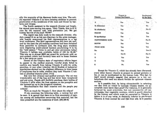 Except for Vitamin C, which has already heen discuRRed,
every other known vitamin is present in animal proteins or
fat, or can be syntheaized by the human body. This fact by
itself would atrongly suggest that persons on a low car-
bohydrate diet need not search further for optimum vitamin
sources.
Is it possible that, by being ultrascientific in selecting
our diet with an intent to increase vitamin intake, we ac-
complish more harm than good? For instance, it iR generally
believed by most scientists, but not necesRnrily nil nu-
tritionists, that vegetable carotene, which is poorly absorbl'd
by the human and which must be converted to Vitamin A
before it is of any value, is diRtinctly inferior to pre-formed
Vitamin A from animal fat and fish liver oils. Is it possible
NIACIN YeB Yes
Be (pyridoxine) Yell Yes
,
PANTOTHENIC ACID YeB No (1)
BIOTIN YeB Yell
FOLIC ACID YeB Yes
B.s Yea Yell (7)
C No (1) Nom
0 Yea Yea
E YCB No
K No Yes
Present in
Animol Fat-Protein
Vitnmln
·~Hy.tho c~ormity qf hiB discovery~roke over ..him..The ntti~
··.dereportecl'VltllrninCoo·haveamazingabHitimrooprevent
.penetrat1onof_the membrane of the nose and. throat bybae-
tednand viruseR.> ....•.. .
•...•...•..•.. ' ...•.•.•.•.....•......•.•' ..•... '" '.' .
'. '. .. Therourthn8sis~alltto: theresenrcltdirector'Rntlimply,
hisvncnnteyes-starlng in19 space.II
HolyToledo,thisisitlA
cure .• for ··the common cold,withpreventi<m:'yet. We . got
twenty barrels oCthe·stuff. WOW!"
Tho report was duly made to the research director, who
duly passed it on aB hiB own discovery to the BaleR manager,
who hastily summoned hia field representatives to a top
level conference. The field representatives did their job well,
and by the time the pill-making machines had been switched
from penicillin to cevitllmic acid, the drug store windows
were displaying multi-colored banners proclaiming it to be
the "cold season." "Come in and get your prevention today!
Vitnmin C tablets now available, bottle of 100 for $1.00."
Thia totH up to almost $200 per pound for cevitamic acid, an
anti-oxidant which had formerly been sold to home freezers
for a few centH an ounce.
Denial of the Utopian state of respiratory affairs began
to appear in the medical journals. Careful study failed to
confirm any benefit from taking Vitamin C pills for colds,
pyorrhea, or any other infection. (64-3] Studies of industrial
populations showed not the slightest difference in time losses
of employees due to colds, whether they took Vitamin C tab-
lets or placebos (dummy pills). [74-2]
But very few citizens read medical journals. The cat was
irretrievably out of the bag and has never been recaptured
ond put nway. People still dutifully purchase their bottles of
Vitamin C pilla when the frost appears on the pumpkin and
the banners go up in the drugstore windows.
Merchandisers flex their muscles and the people pay
tribute!
Well, so much for Vitamin C. How about the others?
If one examines the following table, a curious fact will
be seen. It is agreed that there is no firm unanimity of opin-
ion nmong nil authorities concerning this material, but the
data presented are the consensus of most. (29) [88-6]
228
229
 
