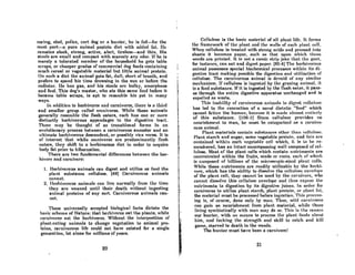 rRcing, Rled, police, cRrt dog or n hunter, he is fed-for the
mosl Ilnrt-n pure nnimnl protein diet with ndded fnt. lIe
remains sleek, strong, active, alert, tireless-and thin. His
stools are small and compact with scarcely any odor. If he is
merely n tolerated member of the houschold he gcts table
scraps, or cheaper grades of commercial dog foods containing
much cereal or vegetable material but little animal protein.
On such a diet the animal gets fat, dull, short of breath, and
prefers to spend his time drowsing in the sun or before the
rndintor. He hos gas, and his stools nre bulky, amorphous
and foul. This dog's master, who ate this same food before it
became table scraps, is apt to resemble his pet in many
wnYR.
In nddition to herbivores nnd carnivores, there is It thh'd
and smaner group coned omnivores. While these animals
generally resemble the nesh eaters, each has one or more
diRtinctly herbivorous appendages to the digestive tract.
Theile mny be thought of os transitional forms in an
evolutionary process between a carnivorous ancestor and an
uIUmate herbivorous descendent, or possibly vice versa. It is
of intercst thRt while omnivores are predominantly nesh
enlorf', they shift to n herbivorous diet in order lo acquire
body fat prior to hibernation.
There are two fundamental differences between the her-
bivore and cnrnivore:
1. Herbivorous animals can digest and utilize os food the
plant substance cellulose. (49) Carnivorous animals
cannot.
2. Herhivorous nnimnls can live normany from the lime
they are weaned until their death without ingesting
animal proteins of any sort. Carnivorous animals can-
not.
These universany accepted biological facts dictate the
basic scheme of Nature: that herbivores eat the plants, while
carnivores ent the herbivores. Without the interposition of
plRnl-enting animals to change vegetation to animal pro-
teins, carnivorous life could not have existed for a single
generation, Jet alone for milJions of years.
20
Cenulose is the basic mntt'rinl of nil plnnt life. It formR
lhe frnmework of the plnnt nnd I.hr. wnlls of ench Illnnl cell.
When cellulose is trealed with strong acids Rnd preRRed into
sheets it becomes paper, such OR thnt upon which thl'~c
words nre printed. It is not a comic Rlrip joke lhat lhe Ront,
for instance, con eot ond digest pnper. (85-4) The herbivorous
nnimal possesses special biochemical processeR within itR di-
gestive trnct making posRible the dig-CAlion nnd utiliznlion of
cellulose. The carnivorous animal is devoid of nny similar
mechnnism. If cellulose is ingested by lhe grazing nnimal, it
is a food substance. If it is ingested by the flesh eater, it pass-
es through the entire digestive apparatus unchanged and is
expelled ns waste.
ThiH innhilil.y of cllrnivorCIlIH IlllillllliH t.o di/{(·Hl. enll"lw4(!
has led to the concoction of n novel dietetic "food" which
cannot fallen the human, because it is mnde nlmoRl entirely
of this substance. [l06-1) Since cellulose provides no
nouriAhmenl lo mnn, he musl be cnte~orized nA n cnrnivo-
rous animal. .
Plant materials contain substances other thnn cellulose.
Plant starch Rnd sugar, Borne vegetable protein, and fnlA nre
contnined within ench vegel.nhlc cell which, it is 1.0 hc re-
membered, hos an intoct encompassing wall composed of cel-
lulose. Most of the plant cells which contain nutriments are
conct'ntrated within the fruitA, sceds or rootFl, each of which
is cornpoRcd of billions of the microscopic-sized pin nl celiA.
While these nutriments Rre rendily utilizable by the herbi-
vore, which has the ability to dissolve the cellulose envelope
of the plant cell, they cannot be uRed by the carnivore, who
cnnnot. diARolve this cellulose envelope nnd thllR CXJlOHC I.he
nutriments to digestion by ils digestive juices. In order for
carnivores to utilize plant starch, plant protein, or plant f.'l,
the material must be processed before ingestion. ThiR prOCCSR-
ing iR, of course, done only by mnn. Thus, wild carnivoreR
cnn gain no nourishment from plant material, while lhose
living symbiotically with man may do 50. This is the reason
our hunter, with no means to process lhe plant foodA ahout
him, nnd Inckinl{ the strength nnd skill to catch and kill
game, starved to death in the woods.
The hunter must have been a carnivore!
21
 