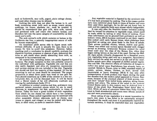 such ns buttermilk, sour milk, yogurt, plain cottnge checse,
and most other cheeses may be allowed.
Cooking the milk does not alter the lactose in it, and
foods containing sweet milk such as soups, cream sauces,
puddings, ice crenm, sherbets, etc., must be avoidcd. It
should be remembered that goat milk, skim milk, canned
and powdered milk and cream also contain lactose, and
therefore fall into the same category of unsuitability as does
sweet cow's milk.
The only animal's milk which contains no lactose is the
California sea lion, a patently inappropriate source of milk
for human consumption.
An occasional adult seems able to digest sweet milk
without difficulty. If such is actually the case, there is no
reRson for him to avoid this substance. However, before
renching such a conclusion he should carefully evaluate his
digestive function, prcsence or absence of gas, abdominal dis-
tress or soft stools when totally abstaining from milk, as
compared to its unrestricted use.
All animal fats, including butter, are easily digested by
humans, The single exception to this rule probably concerns
the individual with gallstones. Vegetable oils and fats are
also easily digested, and olive oil, margarine, mayonnaise
and various cooking oils are included in the diet. Vegetable
oils should not form the majority of fats ingested. All the fat
occurring in and on meat should be consumed. The proper
proportion is about three parts lean meat to one part fat.
Fats should constitute up to 80% of the calories in a low car-
hohydrate diet, as will be discussed later. It will be found
that a liberal intake of fat will effectively eradicate any
craving for carbohydrate foods. (77-1)
In addition to animal proteins and fats. prehistoric man
gathered certain succulent plants which he ate in small
amounts to supplement his diet, particularly in timcs of
famine. Today we have a great number of such vegetables
from which we can choose ten which have a low carbohy-
drate content. These cooked vegetables may be combined with
other ncceillable dietary adjuvants such as' checse, sour
crcam or yogurt, and vinegar, or may be cooked with bacon,
ham, or other meat, as stews or casserole dishes.
148
Any vegetable material is digested by the carnivore only
if it has been processed by cooking. 'rhis is the reason prehis-
toric man restricted plant foods to times of famine and even
then used them sparingly, for he did not yet know how La
cook Rnd his vegetable foods were almost wholly indigestihle.
It was only after the Neolithic farmer invented cooking
that he turned his attention to vegetable crops, which could
be made edible by boiling or other forms of conkin". From
what information can be gleaned from prehistoric as well as
historic times, (88-3) humans continued to eal their vegeta-
bles cooked until early Roman times, when plebeians were
described as eating raw plant foods in the form of salads.
Their greens included chicory, lettuce, endive and garlic.
Cheese was added and various spices blended with vinegar
served as dressing. Aristocratic Romans resisted tlw Mind
trend until near the close of the Roman Ern, when they
began eating lettuce at the end of the meal. During the Mid-
dle Ages salads virtually disappourod fc)r u thousund yeurs,
row vegetables being used only as R purgative. Hennissnnce
Italy revived the salad but served it at the end of the meal.
Italian salads were often composed of chilled cooked vegeta-
bles and fish. The abortive efforts of Catherine of Aragon to
inflict the salad upon Englishmen has already heen re-
counted. Salads in France, prior to 1900, consisted mostly of
potato, salmon, lobster, chicken, or fruit, served with
mayonnaise or heavy dressings. (88·3) It was only after
transportation of fresh produce was begun during the past
few decades that the modern salad appeared in Francc. Rus-
sians, because of the practical absence of frcsh ({reens. con-
coct thcir "salads" from boiled beets, potatocs. string beans,
pickles and cclery. Thc status of til(' salnd in Uw W('slt'l'n
United Stutes early in this century nlllY be d('(hll'('rl rWIn Il
menu of the plush New Washington Hotcl dated May 4,
1913. While all sorls of epicurcan diRheR from Dolly Vllrden
trout to fresh strawberries and cream were offerml. saluda of
unysort were prominently absent.
Since eating of raw vegetablcs is a recent innovation in
man's dict; since it has fuiled to be universally uccepted
throughout the world; anti since it is 'leriodically rt>jt>ct.('d hy
various societies, it must be concluded that raw vegetables
149
 