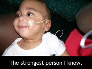 The strongest person I know. 
