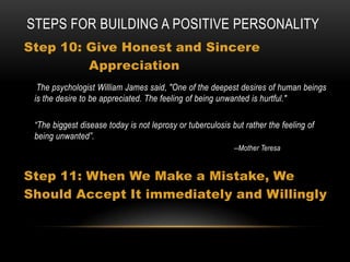  Look for the positive in every person and in every situation.