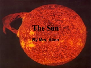 The Sun By Mrs. Allen 