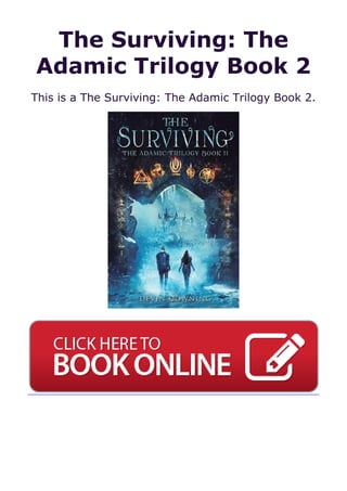 The Surviving: The
Adamic Trilogy Book 2
This is a The Surviving: The Adamic Trilogy Book 2.
 