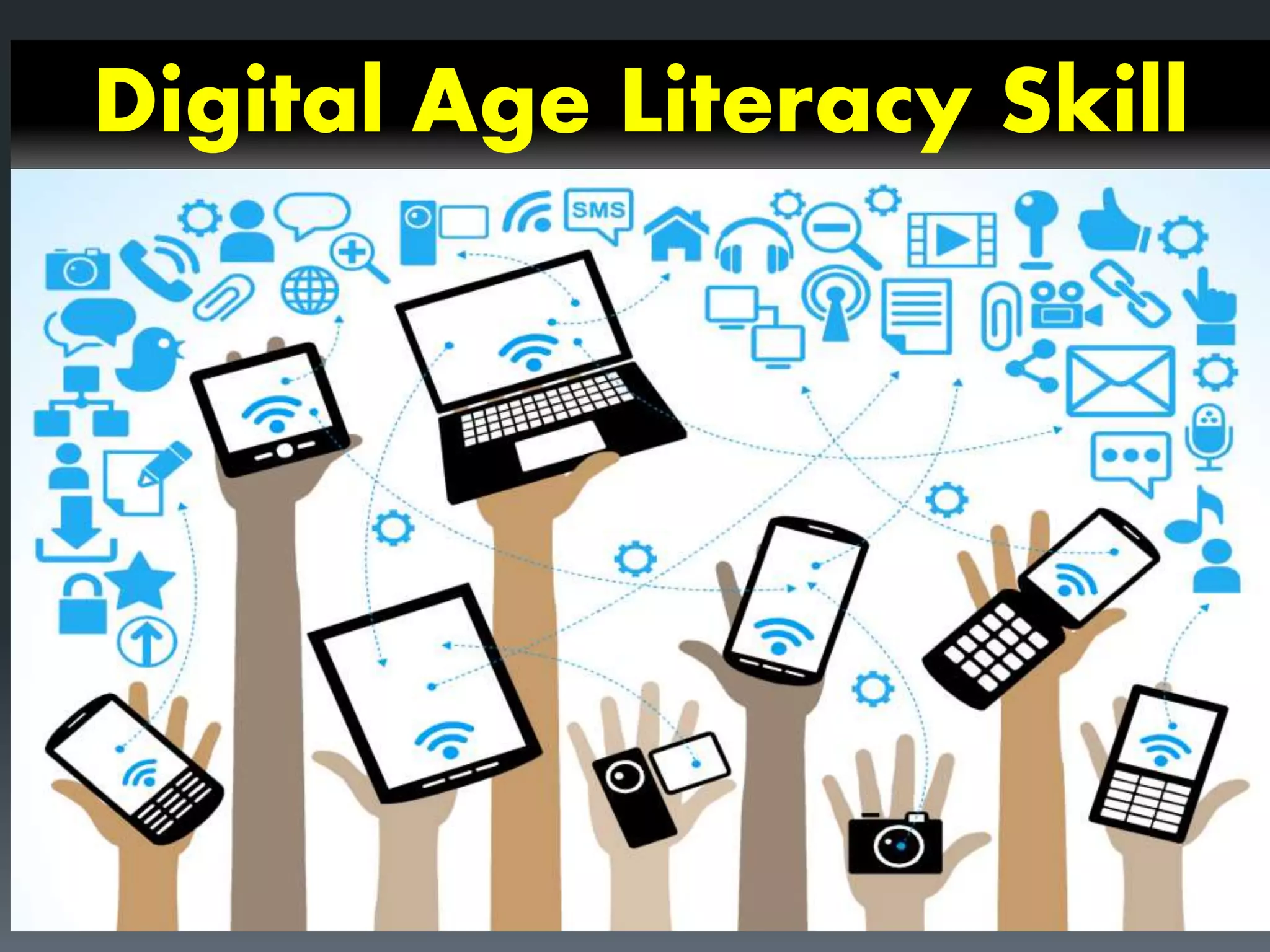 Digital Age Literacy Skill
 
