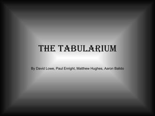 The Tabularium By David Lowe, Paul Enright, Matthew Hughes, Aaron Balido 