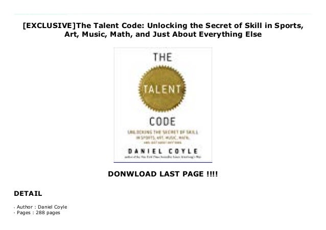 Exclusive The Talent Code Unlocking The Secret Of Skill In Sports