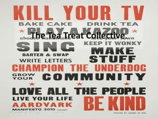 The Tea Treat Collective. 
 