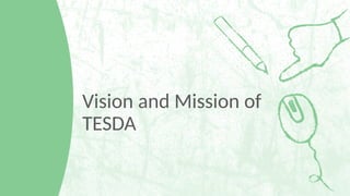 Vision and Mission of
TESDA
 