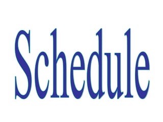 Schedule 