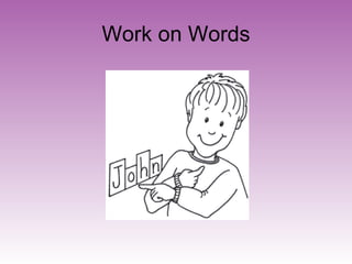 Work on Words 