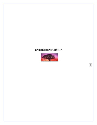 ENTREPRENEURSHIP




                   1
 