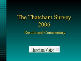 The Thatcham Survey 2006   Results and Commentary 