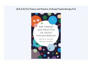 [R.E.A.D] The Theory and Practice of Group Psychotherapy Full
 