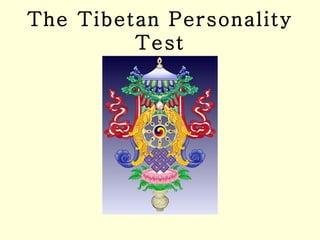 The Tibetan Personality Test 