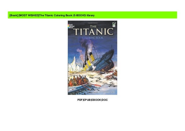 Download Most Wished The Titanic Coloring Book E Books Library
