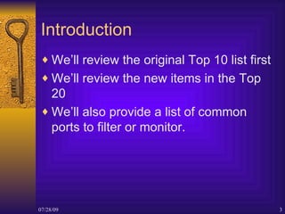 Introduction <ul><li>We’ll review the original Top 10 list first </li></ul><ul><li>We’ll review the new items in the Top 2...