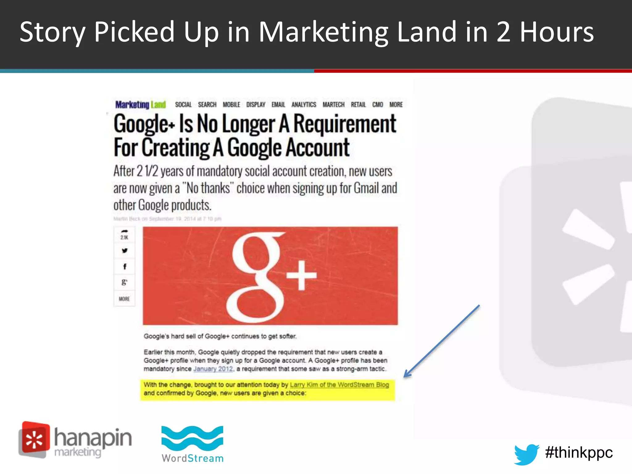 #thinkppc
Story Picked Up in Marketing Land in 2 Hours
 