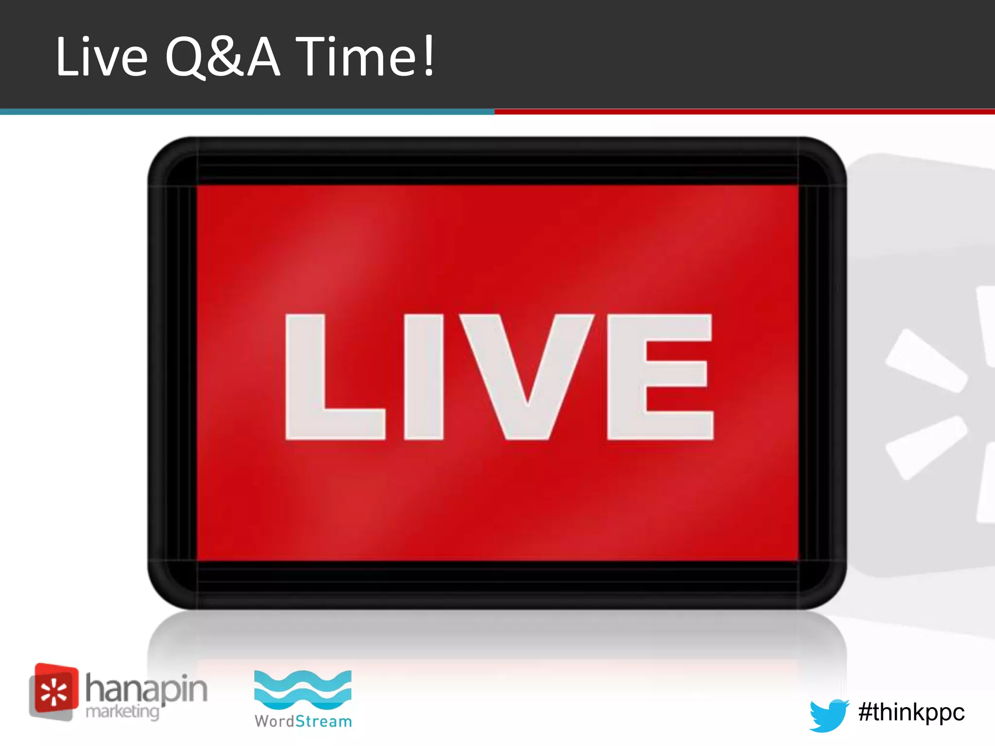 #thinkppc
Live Q&A Time!
 