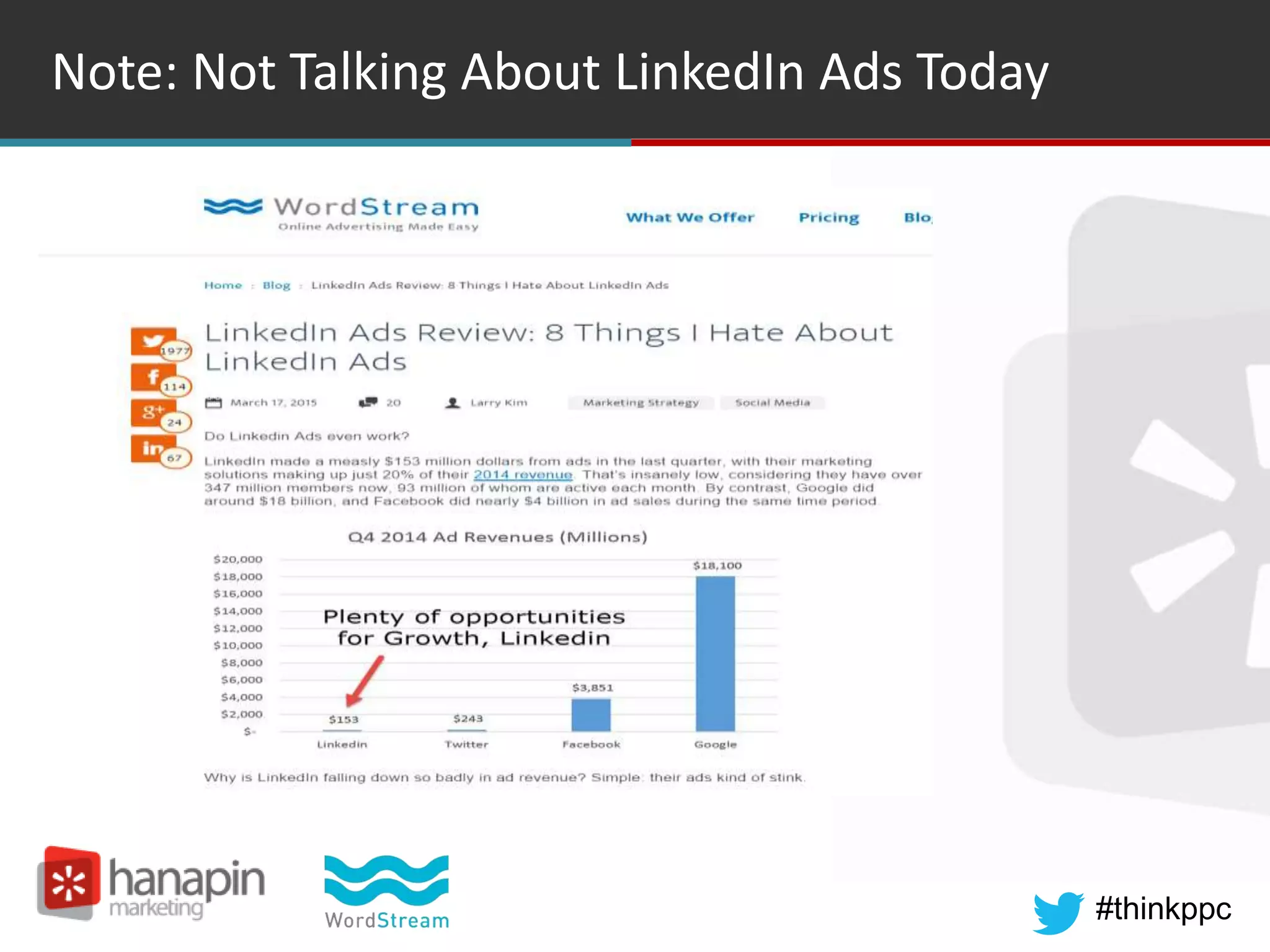 #thinkppc
Note: Not Talking About LinkedIn Ads Today
 