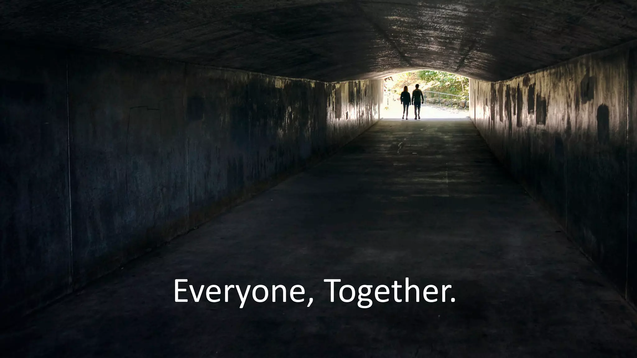 Everyone, Together.
 