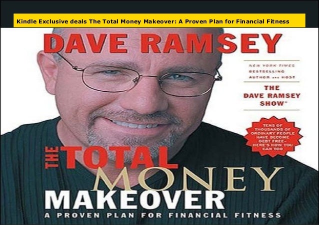 The Total Money Makeover A Proven Plan For Financial Fitness