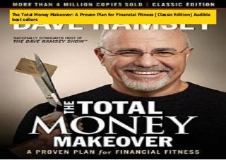 The Total Money Makeover: A Proven Plan for Financial Fitness (Classic Edition) Audible
best sellers
 